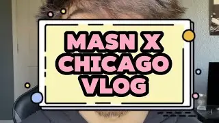 CHICAGOOO VLOG