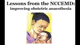 Lessons from the confidential enquiry: improving obstetric anaesthesia