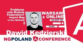 NG POLAND 7TH EDITION - Problems with Module Federation? ImportMap to the rescue by Dawid Kędzierski