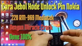 Cara Jebol Kode Unlock Pin Nokia 220 RM-969 Mediatek Dengan Miracle Crack