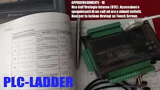 PLC LADDER Approfondimento 10 -  L'uso del RTC (Real-Time Clock), l'orologio interno al PLC. Parte 2