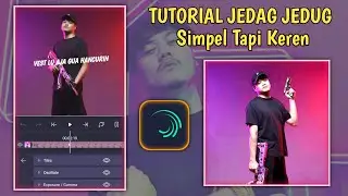 Cara Bikin Jedag Jedug Di Alight Motion - Pake Lagu Easy Man