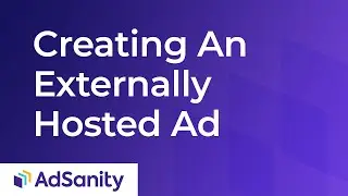 Creating an Externally Hosted Ad with AdSanity - Revised July 10, 2020