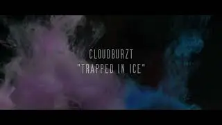 CloudburzT - Trapped in Ice (2020)