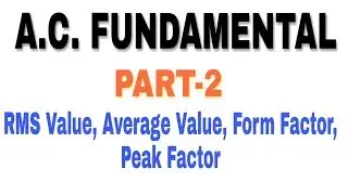 What is RMS Value, Average Value, Form Factor and Peak Factor ?