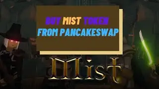 How to buy MIST Token using pancakeswap BSC Blockchain GAME