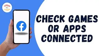 How To Check Games Or Apps Connected To Facebook Account