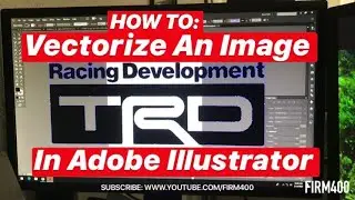 HOW TO VECTORIZE AN IMAGE IN ADOBE ILLUSTRATOR