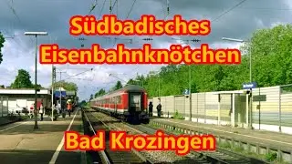 Südbadisches Eisenbahnknötchen: Bad Krozingen