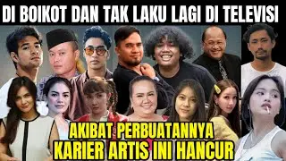 DI BOIKOT & TAK LAKU LAGI DI TELEVISI !! 12 ARTIS YANG KARIR NYA HANCUR KARENA PERBUATANNYA SENDIRI