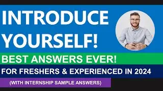 Introduce Yourself for Interview - Best Answers for Freshers & Experienced 2024 | Self Introduction