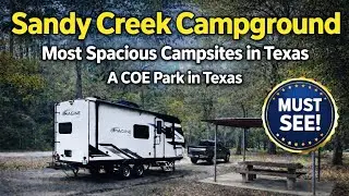 Sandy Creek Campground - Our Full Campsite Review - A COE Park in Texas