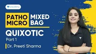 Path Micro Mixed Bag Quixotic Part 1 | Dr. Preeti Sharma