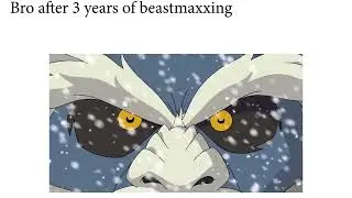 Beast Maxxing