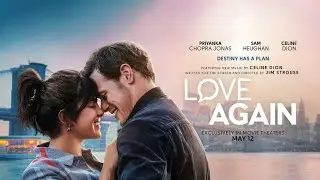 ‘Love Again’ official trailer
