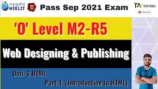 O Level M2 R5 | Web Designing and Publishing | Introduction to HTML |HTML Basics for Beginner