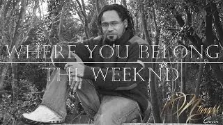 Where You Belong - The Weeknd (Ntangbl Cover 2015) From Fifty Shades of Grey