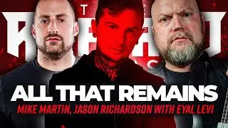 ALL THAT REMAINS (Mike Martin, Jason Richardson) | EP 160