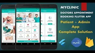 Doctor & Patient Appointment Booking App | Complete Solution | Flutter | Myclinic