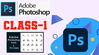 Adobe Photoshop Tutorial in Bangla | Class-01