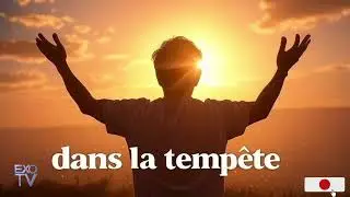 CHANT D'ADORATION- DANS LA TEMPÊTE 