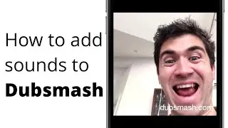 How to add sounds to Dubsmash ~ Make your own dubs