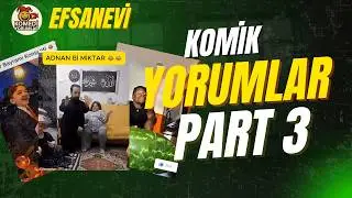 KOMİK YORUMLAR PART 3 | KOMEDİ YORUM ADRESİ | KOMİK VİDEOLAR SERİSİ 