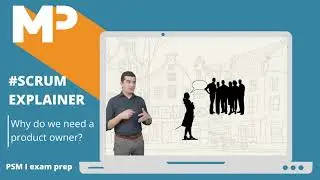 SCRUMexplainer: Why do we need a product owner?