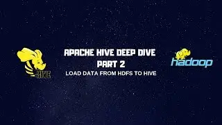 Apache Hive Deep Dive Part 2 - Load Data From HDFS
