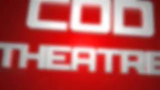 CodTheatre intro