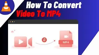 How To Convert MOV/AVI/MKV Video To MP4 (FREE) | Any Video To MP4