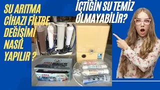 Su arıtma cihazı filtre değişimi nasıl yapılır?Hepsi burada. İçtiğin su temiz olmayabilir ???