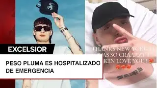 Peso Pluma es hospitalizado de emergencia; este es su estado de salud
