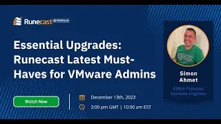 Essential Upgrades: Runecast Latest Must-Haves for VMware Admins