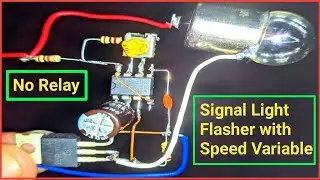 Signal Light Flasher Circuit | Electronic Signal Flasher | How to Make a Light Blinking Circuit
