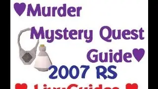 ♥Murder Mystery 2007 RS Quest Guide♥
