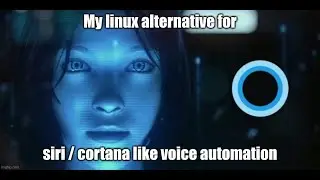 Siri, Cortana vs Linux hacker Voice Controlled System