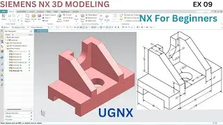 Siemens NX - The Ultimate Guide to 3D Modeling (Beginner to Advanced)