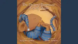 The Dreamy Dormouse of Leafy Wood