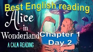 Alice in Wonderland by Lewis Carroll Day 2