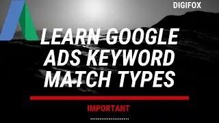 What is Keyword Match types? | Google Ads Keyword Match types