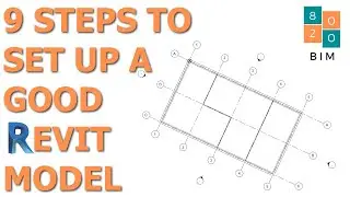 9 Steps to Setting up a Good Revit Model