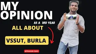 My Opinion As A 3Rd Year Student Of VSSUT, Burla | Informative Video For VSSUT Fresher Students |