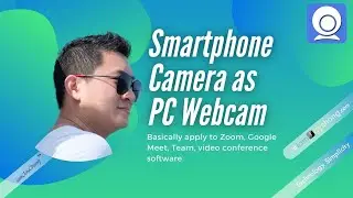 Use Smartphone Camera as PC or Laptop Camera for Online Conference