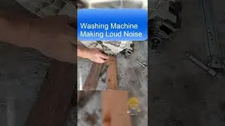 Washing Machine Making Loud Noise