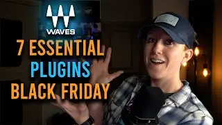 7 Essential WAVES PLUGINS for Black Friday Sale!