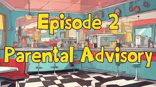 Chicken Park II, Episode 2: Parental Advisory