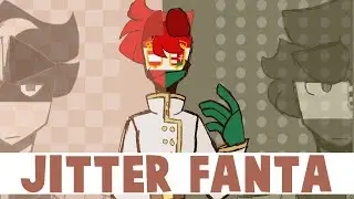 JITTER FANTA// 