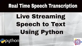 Speech to Text - Real Time Streaming Transcription