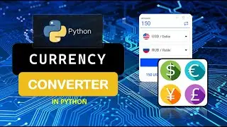 Creating Python Currency Converter in Just Minutes!